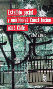 Imagen de cubierta: ESTALLIDO SOCIAL Y UNA NUEVA CONSTITUCIÓN PARA CHILE