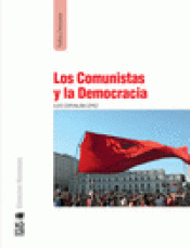 Imagen de cubierta: LOS COMUNISTAS Y LA DEMOCRACIA