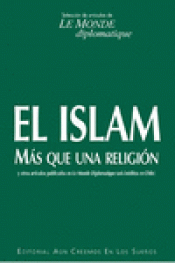 Imagen de cubierta: EL ISLAM, MÁS QUE UNA RELIGIÓN