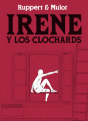 Imagen de cubierta: IRENE Y LOS CLOCHARDS