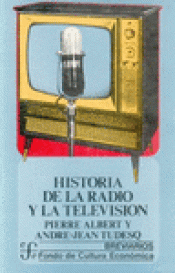 Imagen de cubierta: HISTORIA DE LA RADIO Y LA TELEVISIÓN
