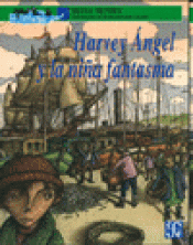 Imagen de cubierta: HARVEY ANGEL Y LA NIÑA FANTASMA