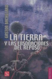 Imagen de cubierta: LA TIERRA Y LAS ENSOÑACIONES DEL REPOSO