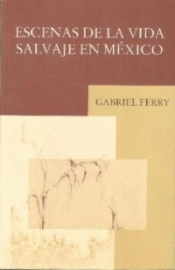 Imagen de cubierta: ESCENAS DE LA VIDA SALVAJE EN MÉXICO
