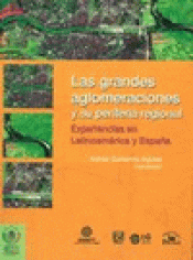 Imagen de cubierta: LAS GRANDES AGLOMERACIONES Y SU PERIFERIA REGIONAL