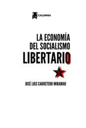 LA ECONOMIA DEL SOCIALISMO LIBERTARIO Cover Image: LA ECONOMIA DEL SOCIALISMO LIBERTARIO