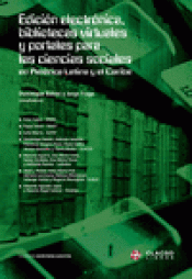 Imagen de cubierta: EDICIÓN ELECTRÓNICA, BIBLIOTECAS VIRTUALES Y PORTALES PARA LAS CIENCIAS SOCIALES