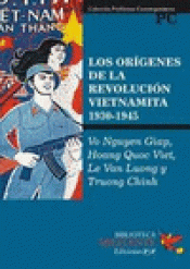 Imagen de cubierta: LOS ORÍGENES DE LA REVOLUCIÓN VIETNAMITA (1930-1945)