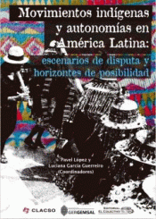 Imagen de cubierta: MOVIMIENTOS INDIGENAS Y AUTONOMIAS EN AMERICA LATINA
