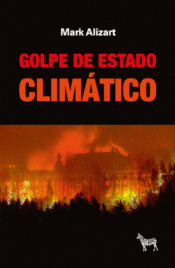 Imagen de cubierta: GOLPE DE ESTADO CLIMÁTICO