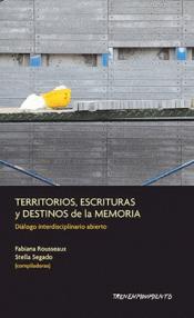 Imagen de cubierta: TERRITORIOS, ESCRITURAS Y DESTINOS DE LA MEMORIA