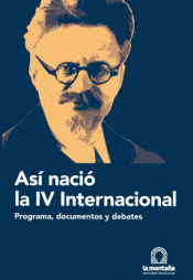 Cover Image: ASÍ NACIÓ LA IV INTERNACIONAL