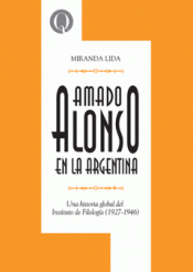 Imagen de cubierta: AMADO ALONSO EN LA ARGENTINA