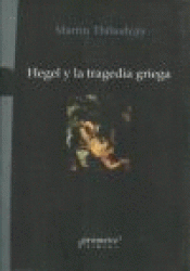 Imagen de cubierta: HEGEL Y LA TRAGEDIA GRIEGA