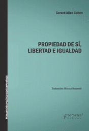 Imagen de cubierta: PROPIEDAD DE SÍ, LIBERTAD E IGUALDAD