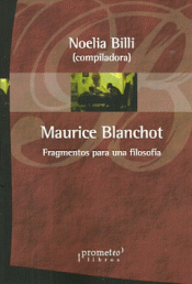 Imagen de cubierta: MAURICE BLANCHOT. FRAGMENTOS PARA UNA FILOSOFÍA