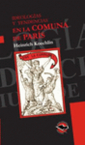 Imagen de cubierta: IDEOLOGÍAS Y TENDENCIAS EN LA COMUNA DE PARÍS