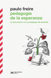 Imagen de cubierta: PEDAGOGÍA DE LA ESPERANZA : UN REENCUENTRO CON LA PEDAGOGÍA DEL OPRIMIDO