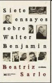 Imagen de cubierta: SIETE ENSAYOS SOBRE WALTER BENJAMIN