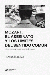 Imagen de cubierta: MOZART, EL ASESINATO Y LOS LÍMITES DEL SENTIDO COMÚN