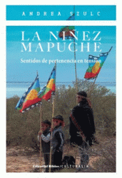 Imagen de cubierta: LA NIÑEZ MAPUCHE