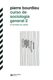 CURSO DE SOCIOLOGÍA GENERAL 2 - EL CONCEPTO DE CAPITAL Cover Image: CURSO DE SOCIOLOGÍA GENERAL 2 - EL CONCEPTO DE CAPITAL