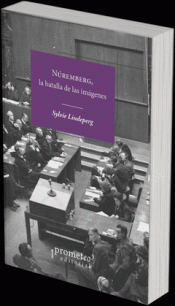Cover Image: NÚREMBERG, LA BATALLA DE LAS IMÁGENES