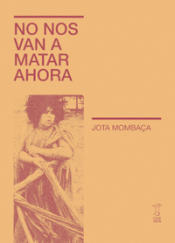 Cover Image: NO NOS VAN A MATAR AHORA