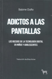 Cover Image: ADICTOS A LAS PANTALLAS