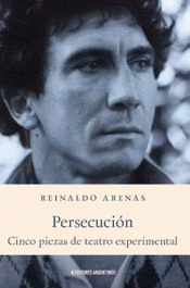 Imagen de cubierta: PERSECUCION    CINCO PIEZAS DE TEATRO EXPERIMENTAL