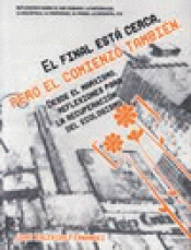 Imagen de cubierta: EL FINAL ESTÁ CERCA, PERO EL COMIENZO TAMBIÉN