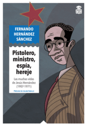 PISTOLERO, MINISTRO, ESPÍA, HEREJE Cover Image: PISTOLERO, MINISTRO, ESPÍA, HEREJE