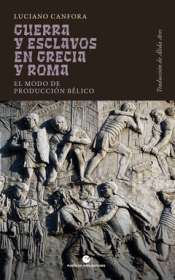 GUERRA Y ESCLAVOS EN GRECIA Y ROMA Cover Image: GUERRA Y ESCLAVOS EN GRECIA Y ROMA