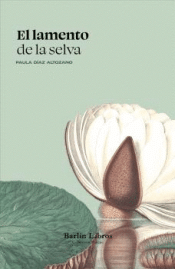 Cover Image: EL LAMENTO DE LA SELVA
