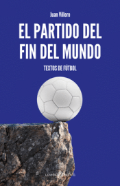 Cover Image: EL PARTIDO DEL FIN DEL MUNDO