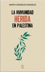 Cover Image: LA HUMANIDAD HERIDA EN PALESTINA