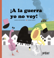 Cover Image: ¡A LA GUERRA YO NO VOY!