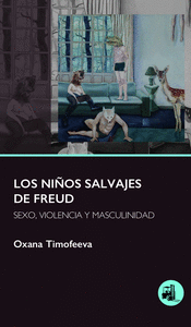 Cover Image: LOS NIÑOS SALVAJES DE FREUD