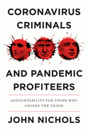 Cover Image: CORONAVIRUS CRIMINALS AND PANDEMIC PROFITEERS: ACCOUNTABILITY FOR THOSE WHO CAUSED THE CRISIS