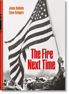 Imagen de cubierta: JAMES BALDWIN. STEVE SCHAPIRO. THE FIRE NEXT TIME