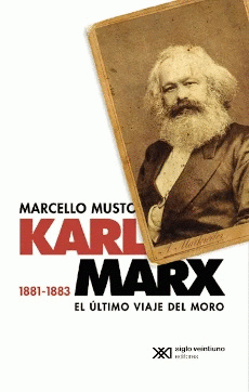 Cover Image: KARL MARX 1881-1883. EL ÚLTIMO VIAJE DEL MORO