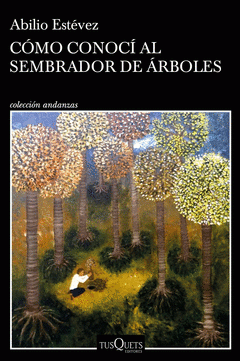 Cover Image: CÓMO CONOCÍ AL SEMBRADOR DE ÁRBOLES