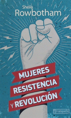 Imagen de cubierta: MUJERES, RESISTENCIA Y REVOLUCIÓN