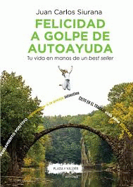 Imagen de cubierta: FELICIDAD A GOLPE DE AUTOAYUDA