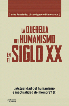 Imagen de cubierta: LA QUERELLA DEL HUMANISMO EN EL SIGLO XX