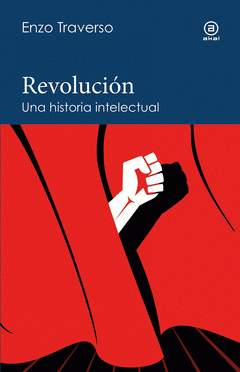 Cover Image: REVOLUCIÓN. UNA HISTORIA INTELECTUAL
