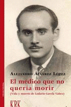 Imagen de cubierta: EL MEDICO QUE NO QUERIA MORIR