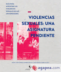 Imagen de cubierta: VIOLENCIAS SEXUALES: UNA ASIGNATURA PENDIENTE. GUÍA PARA AFRONTAR LAS VIOLENCIAS