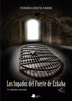 Imagen de cubierta: LOS FUGADOS DEL FUERTE DE EZKABA