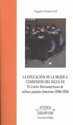 Imagen de cubierta: LA EDUCACIÓN DE LA MUJER A COMIENZOS DEL SIGLO XX